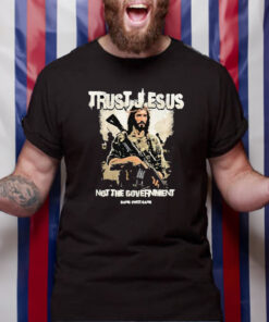 Trust Jesus Not The Government Hang Over Gang T-Shirt33