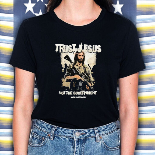 Trust Jesus Not The Government Hang Over Gang T-Shirt5