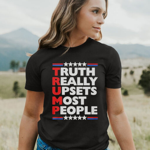 Truth Really Upsets Most People T-Shirt4