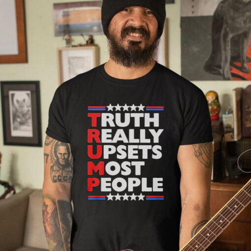 Truth Really Upsets Most People T-Shirt5