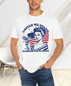 United We Stand Margaritas In Hand T-Shirt4