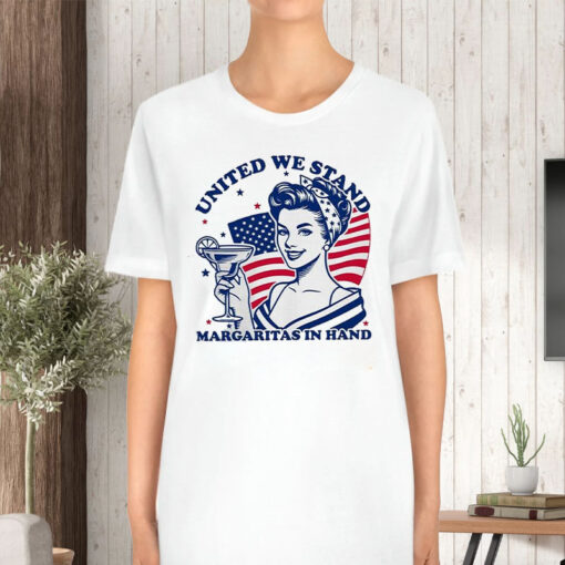 United We Stand Margaritas In Hand T-Shirt5