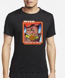 Ween 30Th Anniversary Chocolate And Cheese T-Shirt5