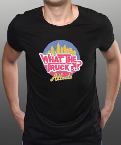 What The Truck Wtt Atlanta City Logo T-Shirt1