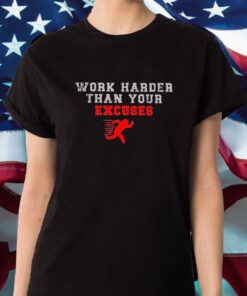 Work Harder Than Your Excuses Runner T-Shirt