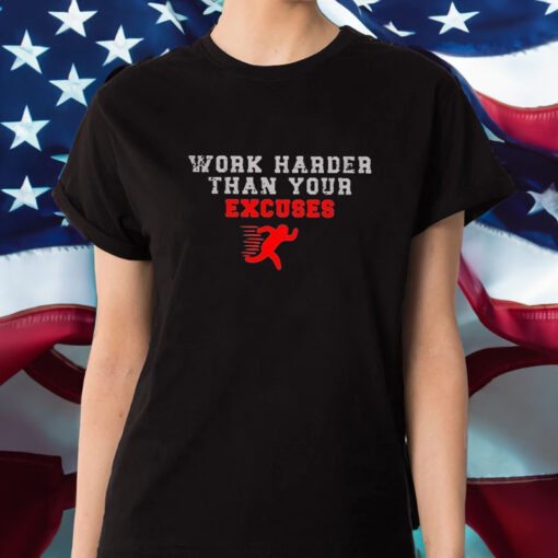 Work Harder Than Your Excuses Runner T-Shirt