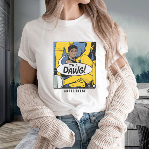 ANGEL REESE I'M A DAWG T-SHIRT2