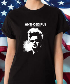 Anti-Oedipus Capitalism And Schizophrenia T-Shirt