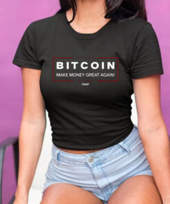 Bitcoin Make Money Great Again T-Shirt5