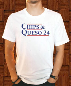 Chips And Queso 24 T-Shirt1