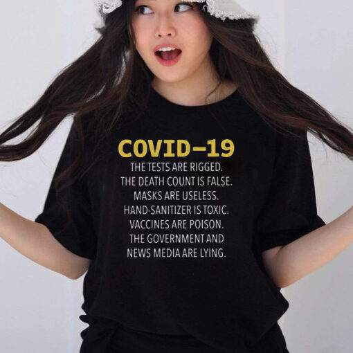 Covid-19 The Tests Are Rigged The Death Count Is False Masks Are Useless T-Shirt