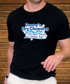 Danny's Dry Cleaning T-Shirt4