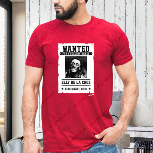 ELLY DE LA CRUZ WANTED FOR STEALING BASES T-SHIRT1