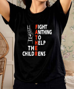 Fight Anithing To Help The Childrens T-Shirt3