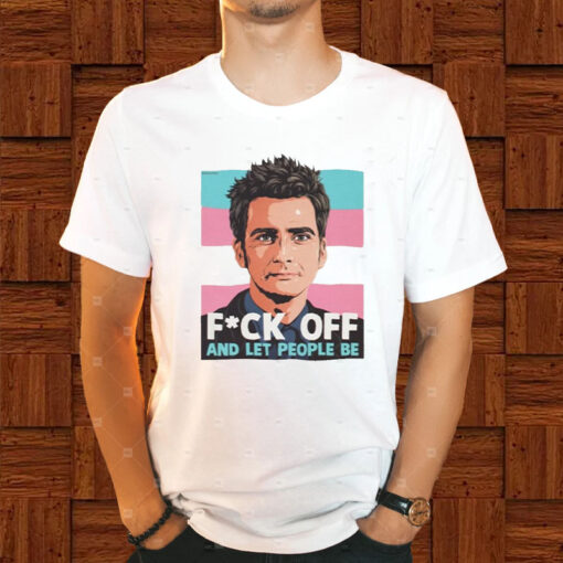 Fuck Off And Let People Be T-Shirt1