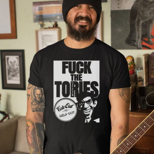 Fuck The Tories Vote Out To Help Out T-Shirt5