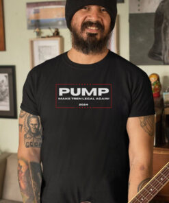 Pump Make Tren Legal Again 2024 T-Shirt5