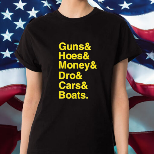 Ryan Long Guns Hoes Money Dro Cars Boats T-Shirt