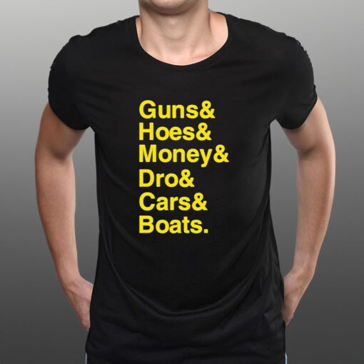 Ryan Long Guns Hoes Money Dro Cars Boats T-Shirt1