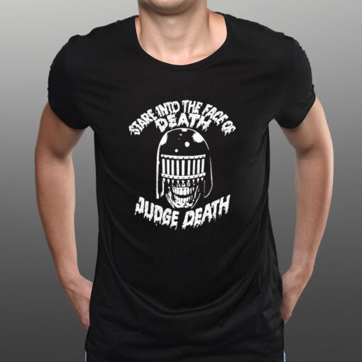 Stare Into The Face Of Death Judge Death T-Shirt1