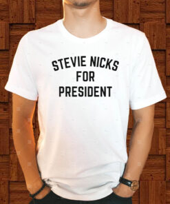 Stevie Nicks for President T-Shirt1