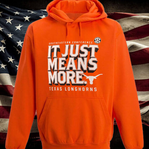 Texas Longhorns Fanatics Sec It Just Means More Hoodie1