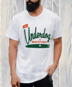 The Underdog At Manufacturers T-Shirt