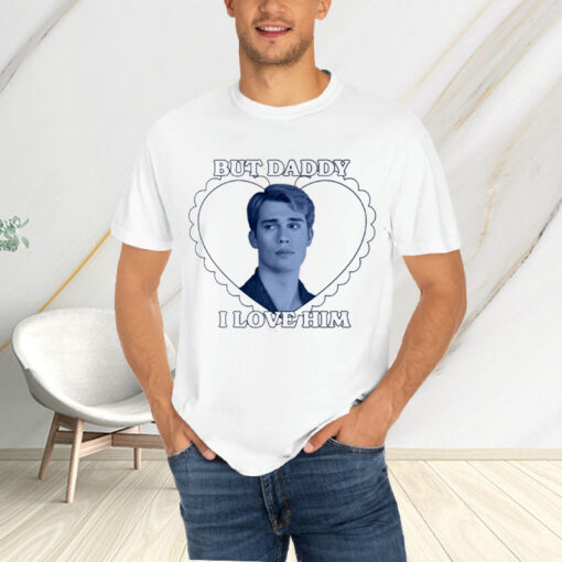 Thehenryfox Henry But Daddy I Love Him T-Shirt4