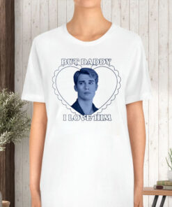 Thehenryfox Henry But Daddy I Love Him T-Shirt5