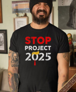 Trump Stop Project 2025 T-Shirt5