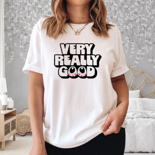 Very Really Good Eyes T-Shirt3