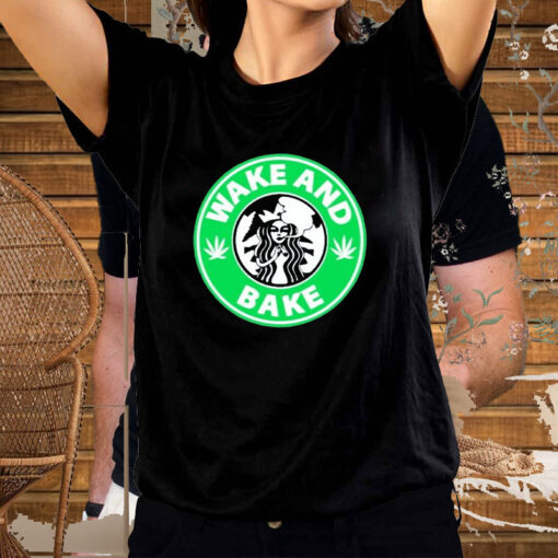 Wake And Bake Starbucks Weed T-Shirt2