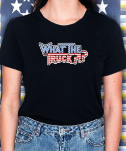 What The Truck America Flag 2024 T-Shirt5